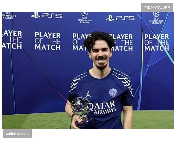 维蒂尼亚成巴黎中场节拍器 决赛策动进攻展现组织才华